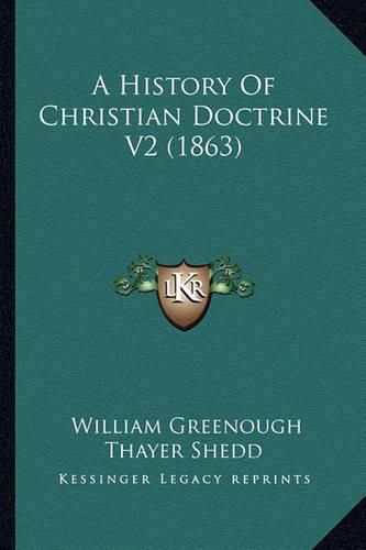 A History of Christian Doctrine V2 (1863)