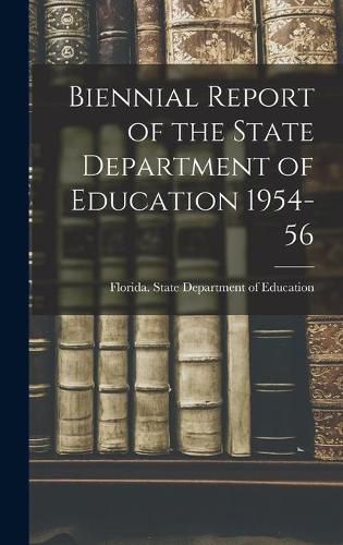 Cover image for Biennial Report of the State Department of Education 1954-56