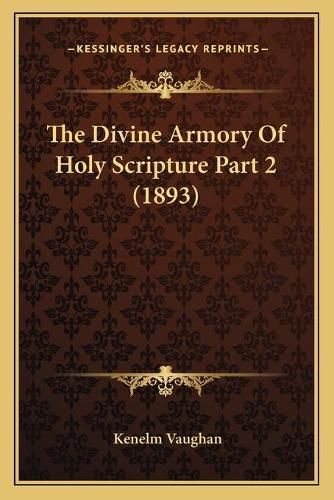 Cover image for The Divine Armory of Holy Scripture Part 2 (1893)