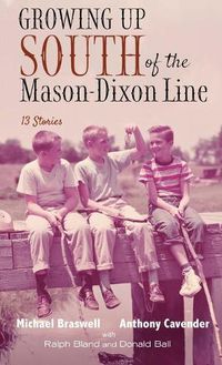 Cover image for Growing Up South of the Mason-Dixon Line: 13 Stories