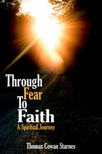 Cover image for Through Fear To Faith: A Spiritual Journey
