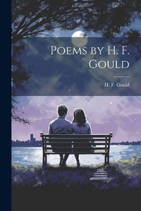 Cover image for Poems by H. F. Gould