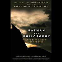 Cover image for Batman and Philosophy: The Dark Knight of the Soul