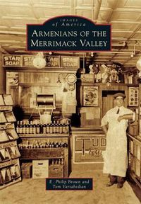 Cover image for Armenians of the Merrimack Valley