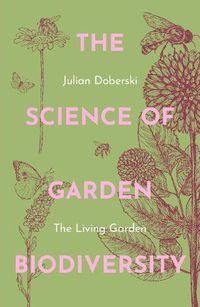 Cover image for The Science of Garden Biodiversity