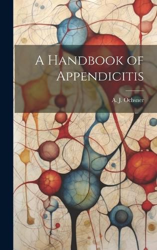 Cover image for A Handbook of Appendicitis