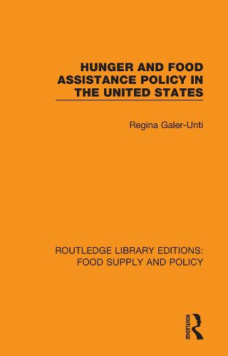 Cover image for Hunger And Food Assistance Policy In The United States