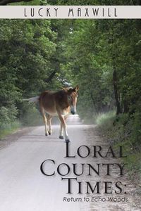 Cover image for Loral County Times: Return to Echo Woods