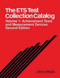 Cover image for The ETS Test Collection Catalog: Volume One, Achievement Tests and Measurement Devices, 2nd Edition