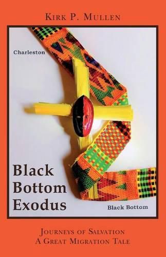 Cover image for Black Bottom Exodus: Journeys of Salvation A Great Migration Tale