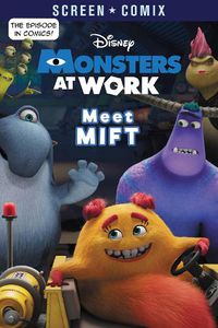 Cover image for Meet MIFT (Disney Monsters at Work)