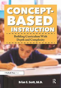 Cover image for Concept-Based Instruction: Building Curriculum With Depth and Complexity