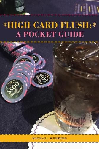 High Card Flush: a Pocket Guide