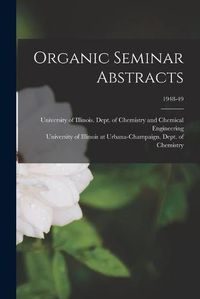 Cover image for Organic Seminar Abstracts; 1948-49