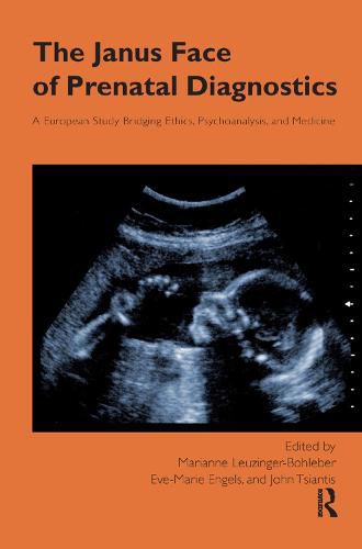 The Janus Face of Prenatal Diagnostics: A European Study Bridging Ethics, Psychoanalysis, and Medicine