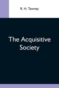 Cover image for The Acquisitive Society