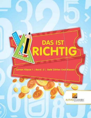 Das Ist Richtig: Lernen Klasse 1 Band -2 Geld Zahlen Und Messen