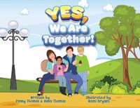 Cover image for Yes, We Are Together!