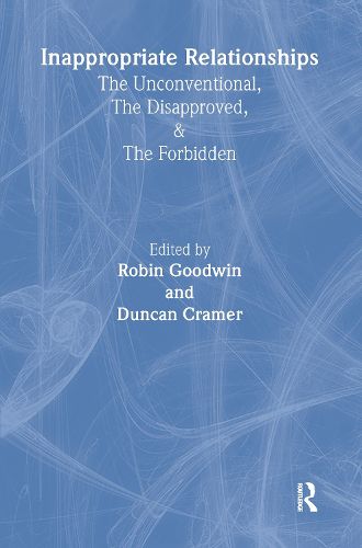 Cover image for Inappropriate Relationships: the Unconventional, the Disapproved, and the Forbidden