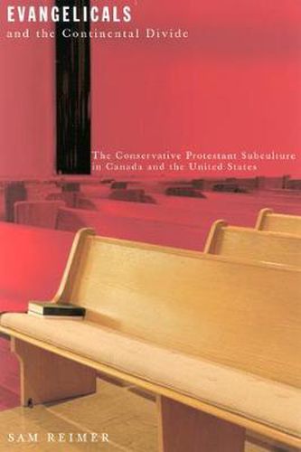 Cover image for Evangelicals and the Continental Divide: The Conservative Protestant Subculture in Canada and the United States