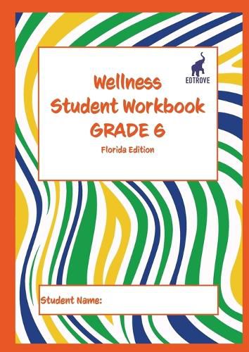 Cover image for Wellness Student Workbook (Florida Edition) Grade 6