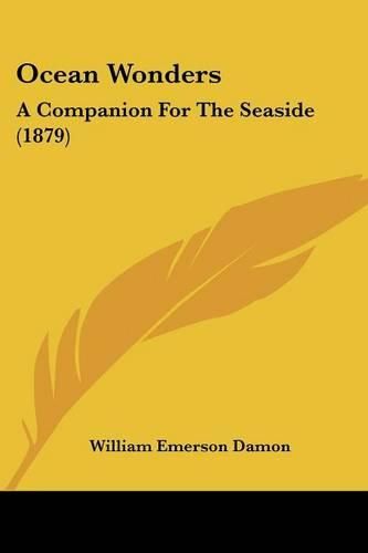 Ocean Wonders: A Companion for the Seaside (1879)