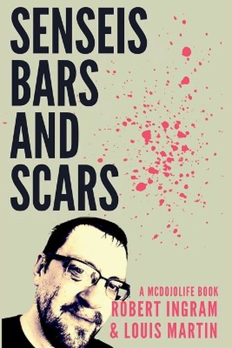 Senseis, Bars, and Scars