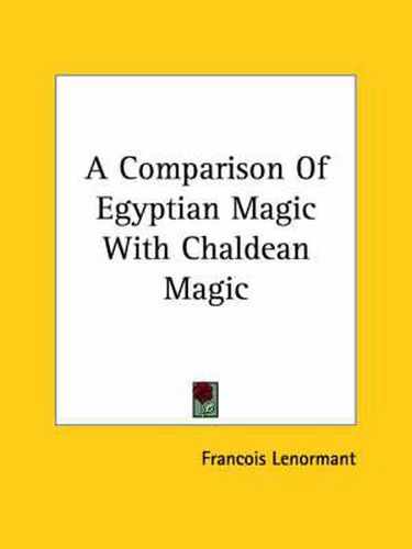 Cover image for A Comparison of Egyptian Magic with Chaldean Magic