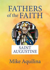 Cover image for Fathers of the Faith: Saint Augustine