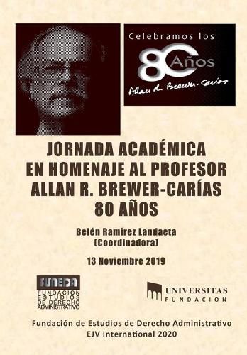 Cover image for JORNADA ACADEMICA EN HOMENAJE AL PROFESOR ALLAN R. BREWER-CARIAS 80 anos