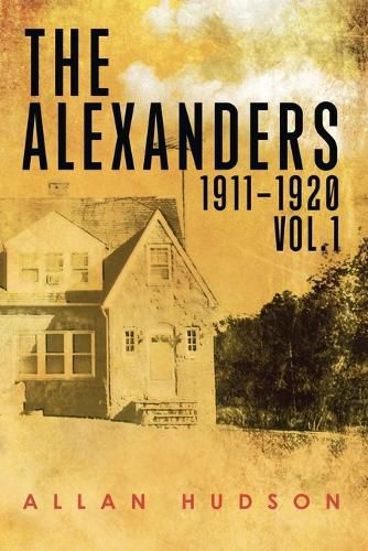 Cover image for The Alexanders Vol. 1 1911-1920