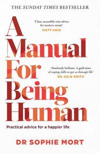 Cover image for A Manual for Being Human: THE SUNDAY TIMES BESTSELLER