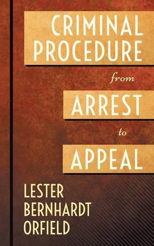 Cover image for Criminal Procedure from Arrest to Appeal