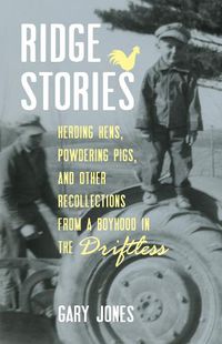 Cover image for Ridge Stories: Herding Hens, Powdering Pigs, and Other Recollections from a Boyhood in the Driftless