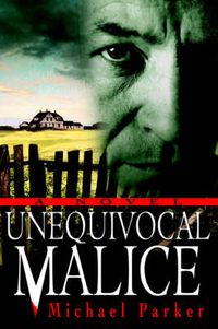 Cover image for Unequivocal Malice: A Novel
