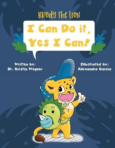 Cover image for Brody the Lion: I Can Do It, Yes I Can!