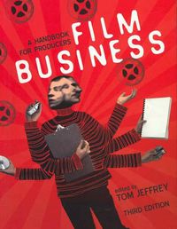 Cover image for Film Business: A Handbook for Producers