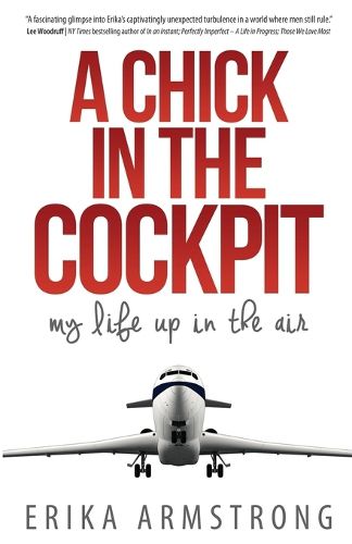 Cover image for A Chick in the Cockpit: My Life Up in the Air