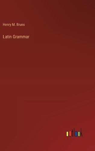 Cover image for Latin Grammar