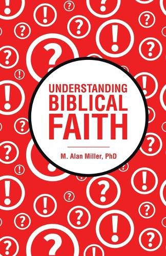 Cover image for Understanding Biblical Faith