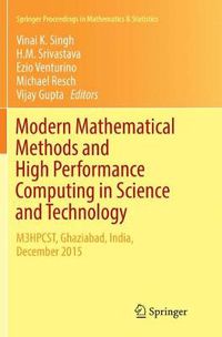 Cover image for Modern Mathematical Methods and High Performance Computing in Science and Technology: M3HPCST, Ghaziabad, India, December 2015