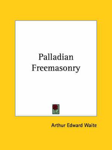 Cover image for Palladian Freemasonry