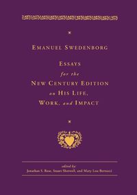 Cover image for Emanuel Swedenborg: Essays for the New Century Edition on His Life, Work, and Impact