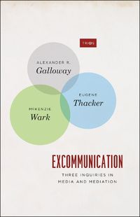Cover image for Excommunication - Three Inquiries in Media and Mediation