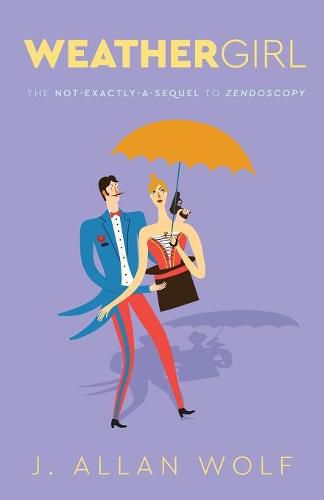 Cover image for Weathergirl: The Not-Exactly-A-Sequel to Zendoscopy