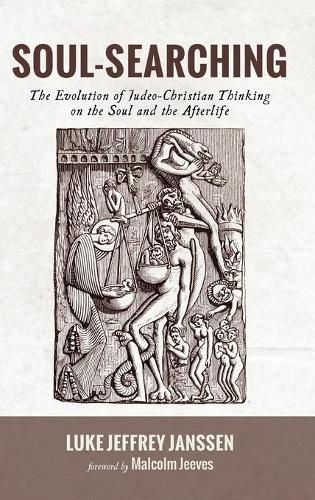 Cover image for Soul-Searching: The Evolution of Judeo-Christian Thinking on the Soul and the Afterlife