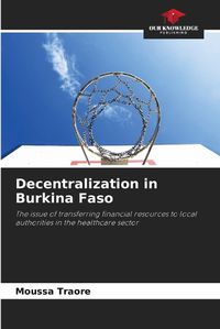 Cover image for Decentralization in Burkina Faso