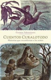 Cover image for Cuentos Curalotodo: Historias Que Reconfortan A los Ninos