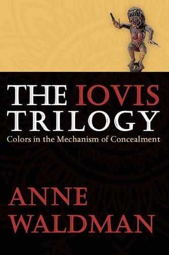 Cover image for The Iovis Trilogy: Colors in the Mechanism of Concealment