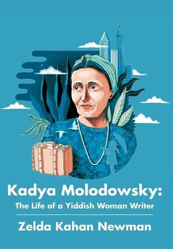 Cover image for Kadya Molodowsky: The Life of a Yiddish Woman Writer